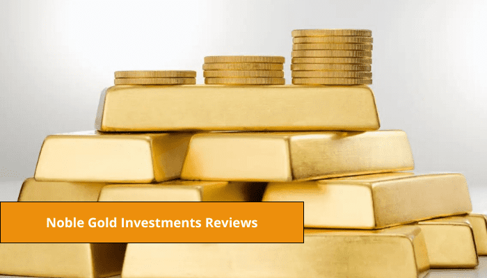 Noble Gold Investments: Everything You Need To Know